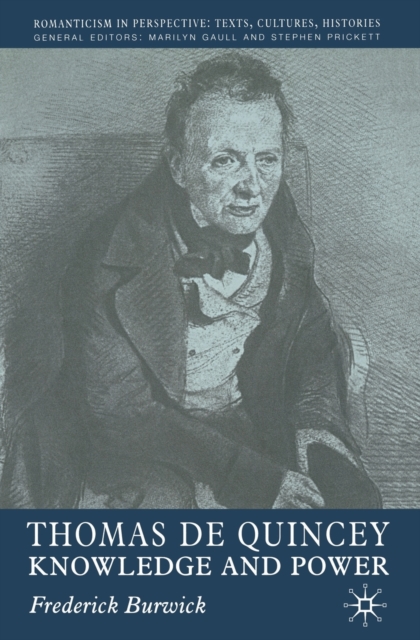 Thomas de Quincey : Knowledge and Power, Paperback / softback Book
