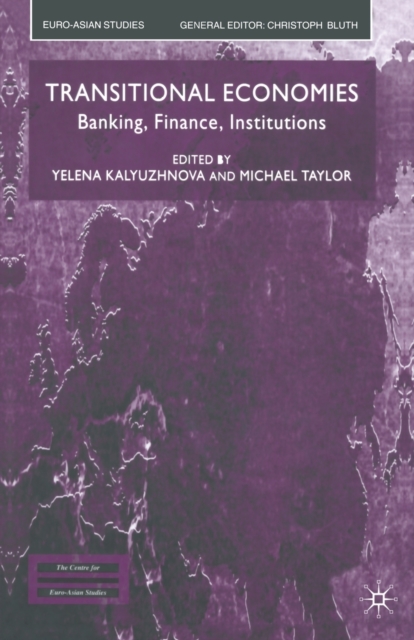 Transitional Economies : Banking, Finance, Institutions, Paperback / softback Book
