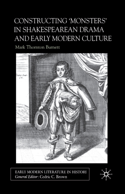 Constructing Monsters in Shakespeare's Drama and Early Modern Culture, Paperback / softback Book