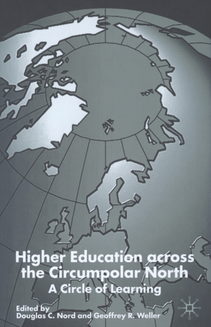 Higher Education Across the Circumpolar North : A Circle of Learning, Paperback / softback Book
