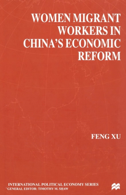 Women Migrant Workers in China's Economic Reform, Paperback / softback Book