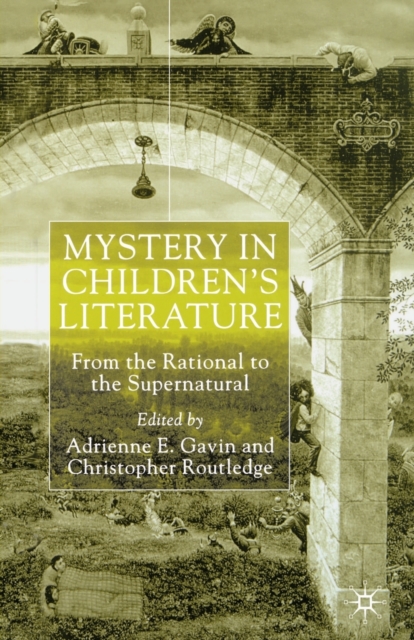 Mystery in Children's Literature : From the Rational to the Supernatural, Paperback / softback Book