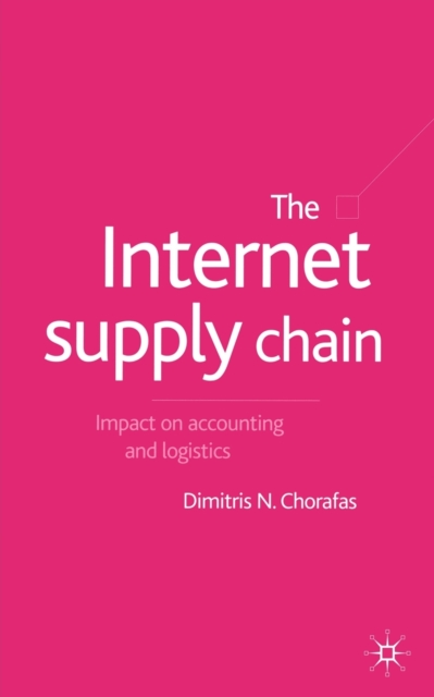 The Internet Supply Chain : Impact on Accounting and Logistics, Paperback / softback Book