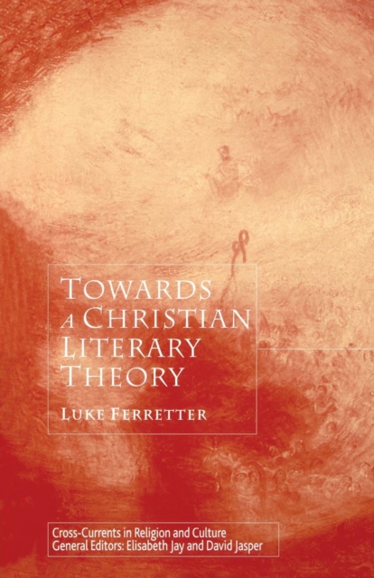 Towards a Christian Literary Theory, Paperback / softback Book