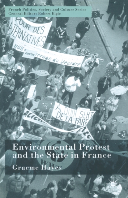 Environmental Protest and the State in France, Paperback / softback Book