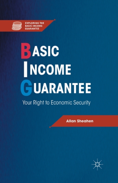 Basic Income Guarantee : Your Right to Economic Security, Paperback / softback Book