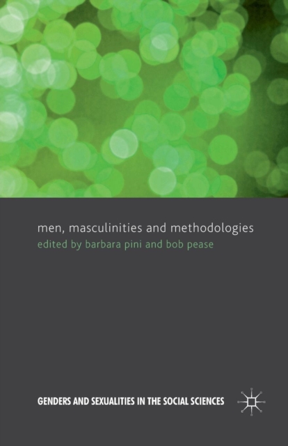 Men, Masculinities and Methodologies, Paperback / softback Book