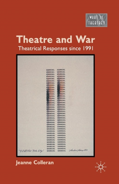Theatre and War : Theatrical Responses since 1991, Paperback / softback Book