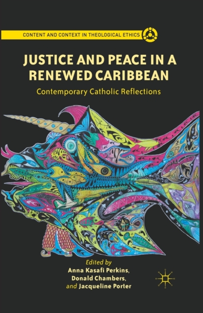 Justice and Peace in a Renewed Caribbean : Contemporary Catholic Reflections, Paperback / softback Book