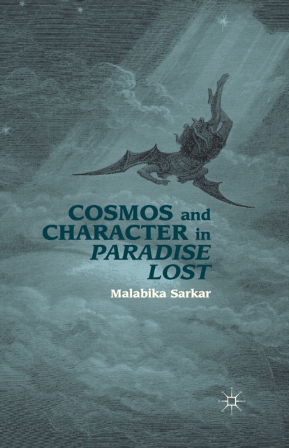 Cosmos and Character in Paradise Lost, Paperback / softback Book