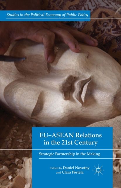 EU-ASEAN Relations in the 21st Century : Strategic Partnership in the Making, Paperback / softback Book