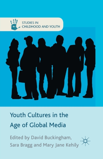 Youth Cultures in the Age of Global Media, Paperback / softback Book