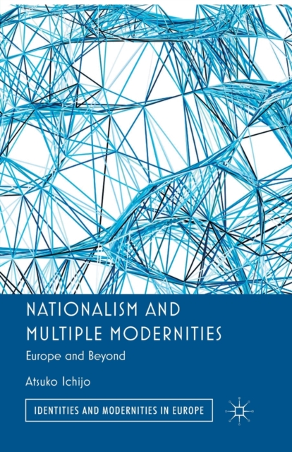 Nationalism and Multiple Modernities : Europe and Beyond, Paperback / softback Book