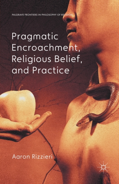 Pragmatic Encroachment, Religious Belief and Practice, Paperback / softback Book