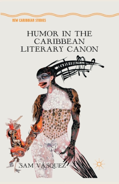 Humor in the Caribbean Literary Canon, Paperback / softback Book