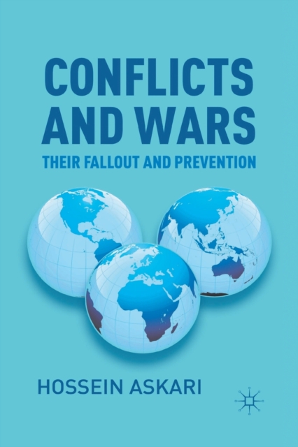 Conflicts and Wars : Their Fallout and Prevention, Paperback / softback Book