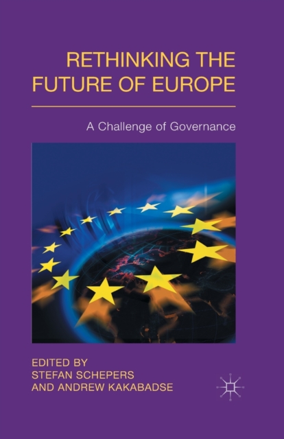 Rethinking the Future of Europe : A Challenge of Governance, Paperback / softback Book