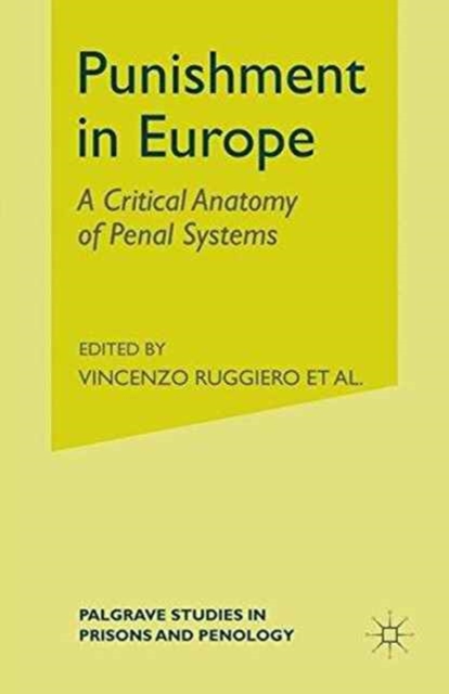 Punishment in Europe : A Critical Anatomy of Penal Systems, Paperback / softback Book