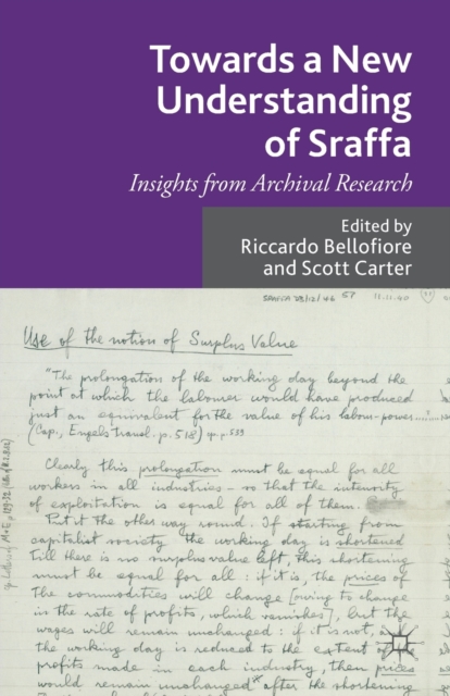 Towards a New Understanding of Sraffa : Insights from Archival Research, Paperback / softback Book