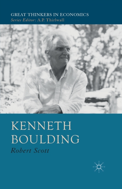 Kenneth Boulding : A Voice Crying in the Wilderness, Paperback / softback Book