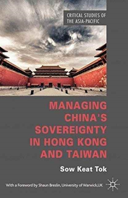Managing China's Sovereignty in Hong Kong and Taiwan, Paperback / softback Book