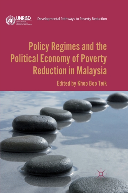 Policy Regimes and the Political Economy of Poverty Reduction in Malaysia, Paperback / softback Book