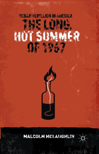 The Long, Hot Summer of 1967 : Urban Rebellion in America, Paperback / softback Book