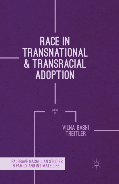 Race in Transnational and Transracial Adoption, Paperback / softback Book