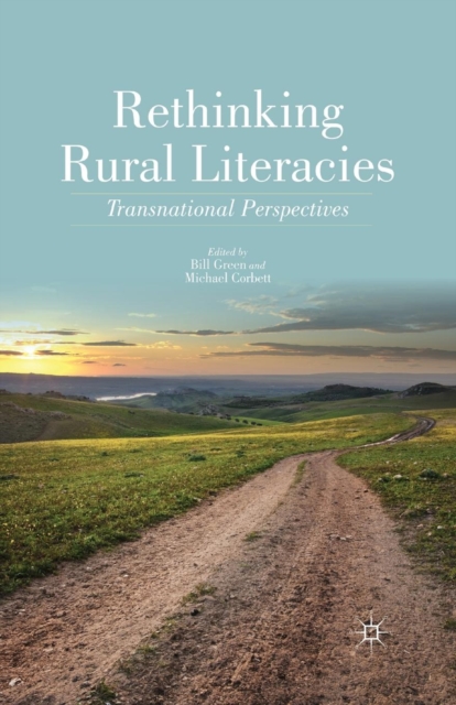 Rethinking Rural Literacies : Transnational Perspectives, Paperback / softback Book