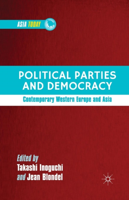 Political Parties and Democracy : Contemporary Western Europe and Asia, Paperback / softback Book