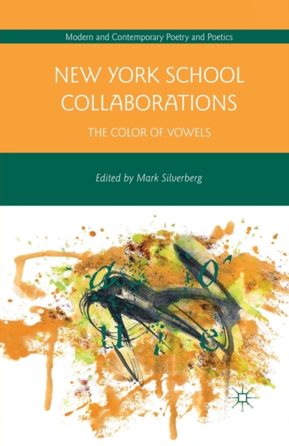 New York School Collaborations : The Color of Vowels, Paperback / softback Book