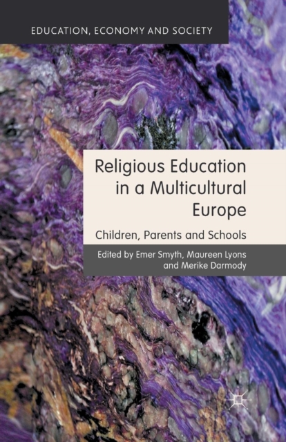 Religious Education in a Multicultural Europe : Children, Parents and Schools, Paperback / softback Book