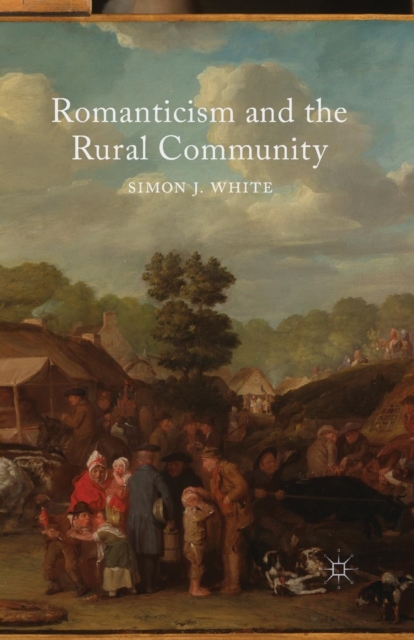 Romanticism and the Rural Community, Paperback / softback Book