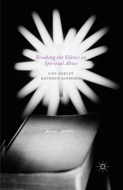 Breaking the Silence on Spiritual Abuse, Paperback / softback Book