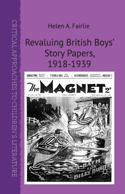 Revaluing British Boys' Story Papers, 1918-1939, Paperback / softback Book