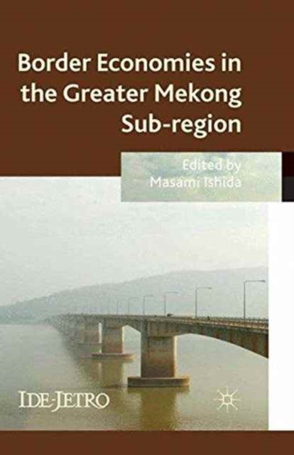 Border Economies in the Greater Mekong Sub-region, Paperback / softback Book