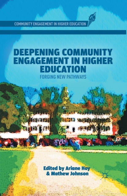 Deepening Community Engagement in Higher Education : Forging New Pathways, Paperback / softback Book