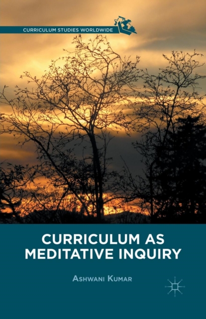 Curriculum as Meditative Inquiry, Paperback / softback Book