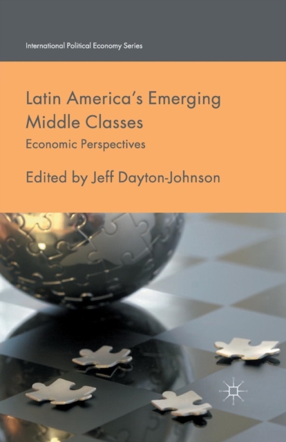 Latin America's Emerging Middle Classes : Economic Perspectives, Paperback / softback Book
