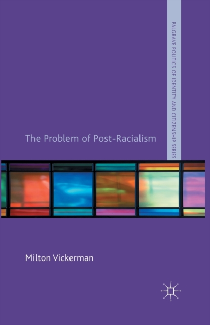 The Problem of Post-Racialism, Paperback / softback Book