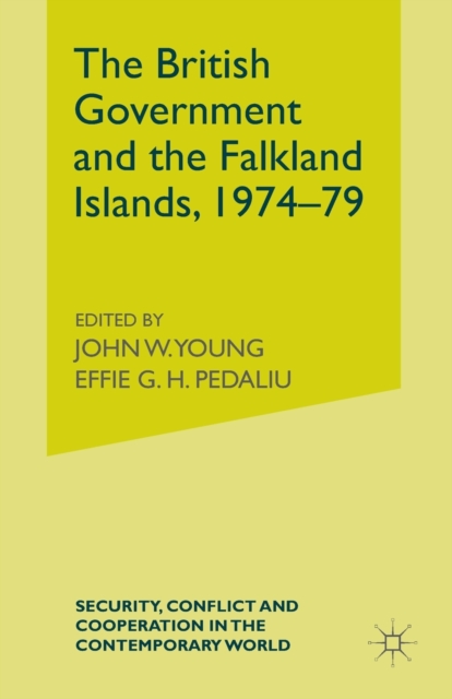 The British Government and the Falkland Islands, 1974-79, Paperback / softback Book