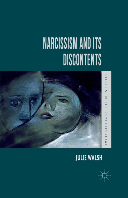 Narcissism and Its Discontents, Paperback / softback Book