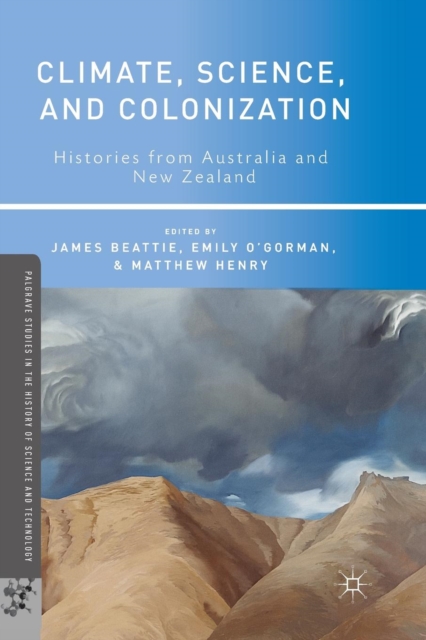 Climate, Science, and Colonization : Histories from Australia and New Zealand, Paperback / softback Book
