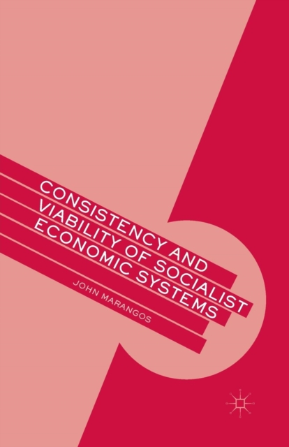 Consistency and Viability of Socialist Economic Systems, Paperback / softback Book