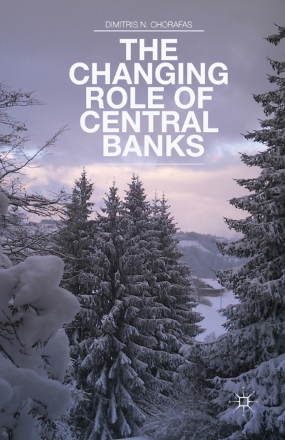 The Changing Role of Central Banks, Paperback / softback Book