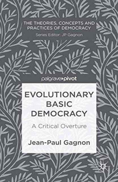 Evolutionary Basic Democracy : A Critical Overture, Paperback / softback Book