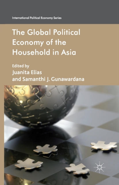 The Global Political Economy of the Household in Asia, Paperback / softback Book