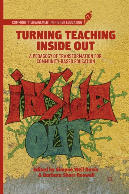 Turning Teaching Inside Out : A Pedagogy of Transformation for Community-Based Education, Paperback / softback Book