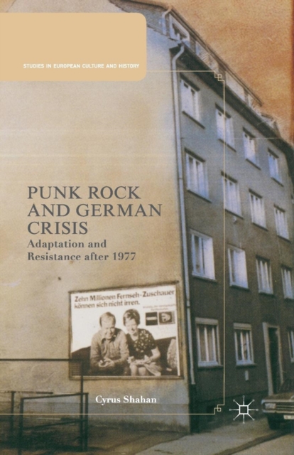 Punk Rock and German Crisis : Adaptation and Resistance after 1977, Paperback / softback Book
