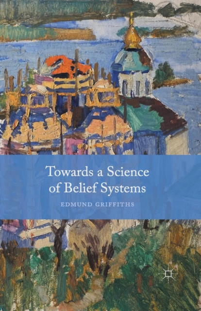 Towards a Science of Belief Systems, Paperback / softback Book